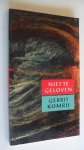 Komrij, Gerrit - Niet te geloven