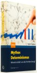 FALKENBURG, B. - Mythos Determinismus. Wieviel erklärt uns die Hirnforschung?