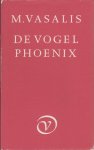 Vasalis, M. - De vogel Phoenix.