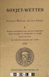 Volk-Kommisariaat van Justitie - Sovjet-Wetten I: Russisch Wetboek van den Arbeid, II:  Wetboek betrekkelijk akten van den burgerlijken stand, huwelijks- en familierecht en voogdij 1919