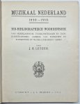 Letzer, J.H. - Music, 1911, Bio-bibliographic Dictionary | Muzikaal Nederland. 1850-1910, Bio-Bibliographisch woordenboek, J.L. Beijers: Utrecht, 1911, 201 pp.