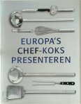 Claudia Boss-Teichmann,  J. Koolbergen - Europa's chef-koks presenteren  voorgerechten, hoofdgerechten, desserts