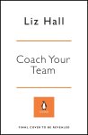 Liz Hall - Coach Your Team