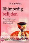 Bavinck, Dr. H. - Blijmoedig belijden *nieuw* --- Overdenkingen voor en na de toelating tot het Heilig Avondmaal