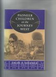 Werner, Emmy E - pioneer children on the journey West