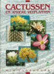 Wim Oudshoorn - Cactussen en andere vetplanten