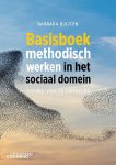 Barbara Buijten 152204 - Basisboek methodisch werken in het sociaal domein Theorie, visie en toepassing