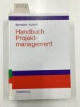 Bernecker, Michael und Klaus Eckrich: - Handbuch Projektmanagement