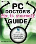 Kingsley-Hughes, Adrian - The PC Doctor's Fix It Yourself Guide