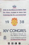  - Amicale des Sous-Officiers de la Garnison d'Eupen / Unter-Offiziers-Vereinigung der Garnison Eupen / Vriendenkring d. Ond.-Offic. Van het Garnizoen Eupen 1938. XIV congres