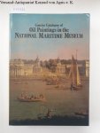 National Maritime Museum: - Concise Catalogue of Oil Paintings in the National Maritime Museum :