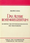 Schick, Hans - Das Ältere Rosenkreuzertum. Ein Beitrag zur Entstehungsgeschichte der Freimaurerei