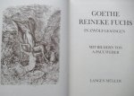 Goethe, Johann Wolfgang - Reineke Fuchs in zwölf Gesängen Goethe, Johann Wolfgang - Reineke Fuchs in zwölf Gesängen