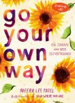 Meera Lee Patel - Go your own way Een journal voor meer zelfvertrouwen