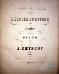 Goetschy, J.: - L`Espoir du retour. Caprice composé pour piano. Op. 120