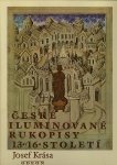 Josef Kr sa. - Ceske Iluminovane Rukopisy 13. / 16. Stoleti.