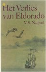 V.S. Naipaul - Het verlies van Eldorado : een geschiedenis