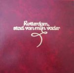 Joop Mekes - Rotterdam, stad van mijn vader