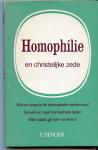 Berger, F - Homophilie  en Christelijke zede ( wie en waar is de homofiele medemens- de kerk en haar homofiele leden- wat maakt ge van uw leben?