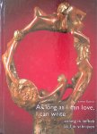 Bakker, Nanda - As long as I can love, I can write = Zolang ik liefheb, blijf ik schrijven