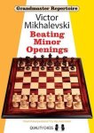 Victor Mikhalevski - Beating Minor Openings