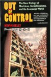 Kelly, Kevin - Out of Control The New Biology of Machines, Social Systems and the Economic World
