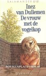 Dullemen, Inez van - 0682 De vrouw met de vogelkop