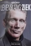 Meex, Hans. - Levenslang ziek Meex, Hans. - Levenslang ziek