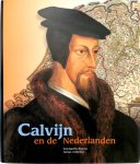 Karla Apperloo-Boersma, Herman J. Selderhuis - Calvijn en de Nederlanden