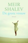 Meir Shalev - De grote vrouw