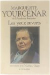 Matthieu Galey - Marguerite Yourcenar de l'AcadÃ©mie franÃ§aise