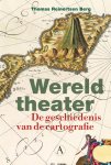 Thomas Reinertsen Berg - Wereldtheater De geschiedenis van de cartografie