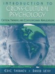 Shiraev, Eric & David Levy - Introduction to Cross-Cultural Psychology: Critical Thinking and Contemporary Applications