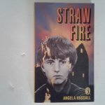 Hassall, Angela - Straw Fire Hassall, Angela - Straw Fire