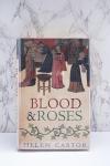 Castor, Helen - Blood & Roses