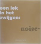 Poëziezomer 07 Watou - Een lek in het zwijgen: noise-