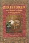 GASTEL, PHILO VAN - Beresporen. Over mensen en beren in de Pyreneeën