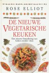 Elliot, Rose - De nieuwe vegetarische keuken. Een nieuwe benadering van koken zonder vlees.