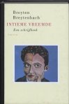 B. Breytenbach - Intieme vreemde een schrijfboek (aan mevrouw Lezeres)