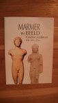 Jurriaanse-Helle / Brijder, e.a - Marmer in beeld - Griekse sculptuur 600-100 v. Chr.
