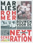 Marlies Rohmer, IJ. van Veelen - Bouwen Voor De Next Generation