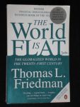 Friedman, Thomas L. - The World is flat, The Golbalized World in the Twent-First Century