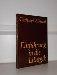 Albrecht, Christoph - Einfuhrung in die Liturgik
