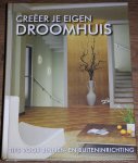 Livolsi, Elisabeth, Mahieu, Claude, Coffrant, Françoise - Creëer je eigen droomhuis-Tips voor binnen- en buiteninrichting