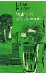Rinser, Luise - Volheid des levens