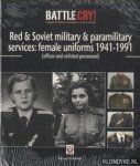 Streather, Adrian - Red & Soviet military & paramilitary services: female uniforms 1941-1991: (officer and enlisted personnel)