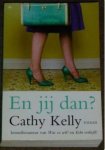 Cathy Kelly - En jij dan?