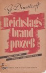 Dimitroff, G. - Reichstagsbrandprocess. Dokumente, Briefe und Aufzeichnungen