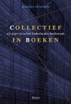 Huisman, Marijke - Collectief in boeken / 150 jaar CB en het Nederlandse boekenvak