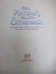 Nagel, Kurt -Brommer,Ulrike - Das Kochbuch aus dem Schwarzwald. Gesammelt, aufgeschrieben und ausprobiert